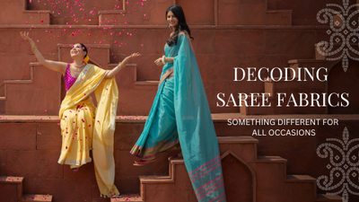 Decoding Saree Fabrics: Something Different for All Occasions