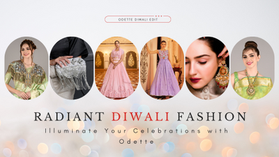 Radiant Diwali Fashion: Illuminate Your Celebrations with Odette