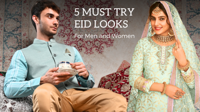 5 Must Try Eid Looks For Men and Women
