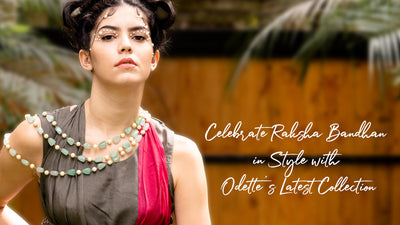 Celebrate Raksha Bandhan in Style with Odette's Latest Collection