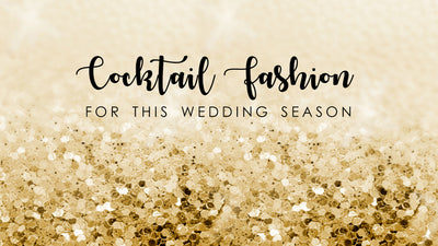 Cocktail Fashion This Wedding Season